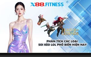 Phân tích các loại soi kèo LOL phổ biến hiện nay